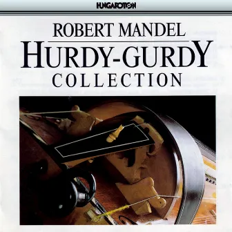 Hurdy-Gurdy Music Collection by Róbert Mandel