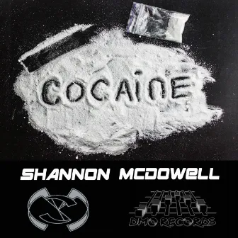 Cocaine by Shannon McDowell