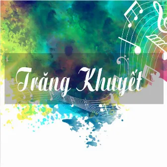 Trăng Khuyết by Hồng Ngát