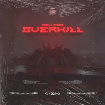 OVERKILL by DEV TRO