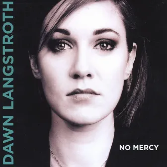 No Mercy by Dawn Langstroth