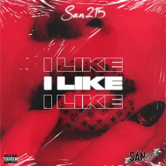 I Like by San215