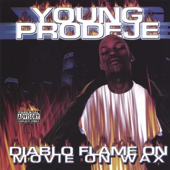 Diablo Flame On-Movie On Wax by Young Prodeje