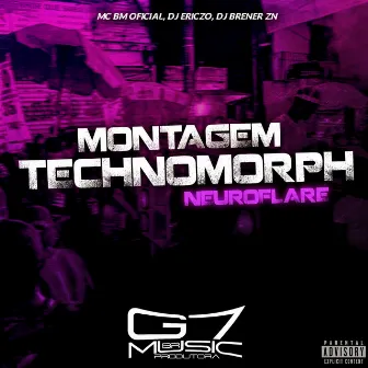 Montagem Technomorph Neuroflare by 