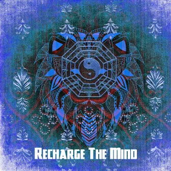 Recharge The Mind by Zen Nation