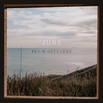 june by Kevin Hutchens