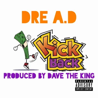 Kickback by Dave the King