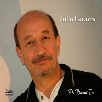 De Buena Fe by Julio Lacarra