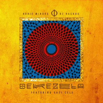 Bekezela (feat. Sazi Cele) by DJ Ruckus