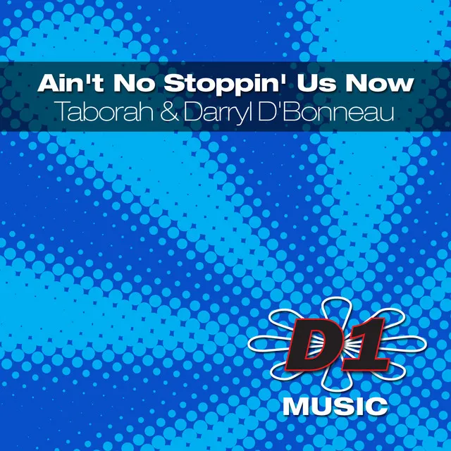 Ain’t No Stoppin' Us Now - Josh Harris Remix