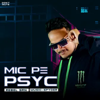 Mic Pe Psyc by Rebel Srn