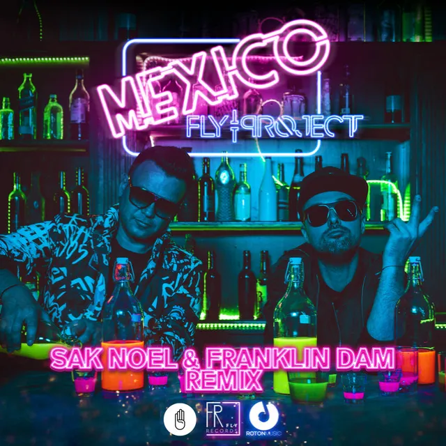 Mexico - Sak Noel & Franklin Dam Remix