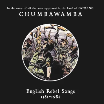 English Rebel Songs: 1381 - 1984 by Chumbawamba