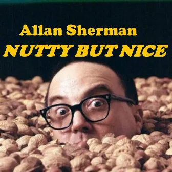 Nutty but Nice by Allan Sherman