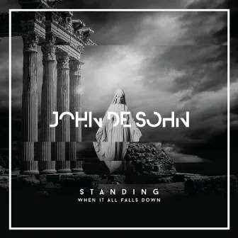 Standing When It All Falls Down (feat. Roshi) [Official NiP Team Song] by John De Sohn