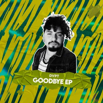 Goodbye EP by DVPT