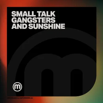 Gangsters and Sunshine by Small Talk