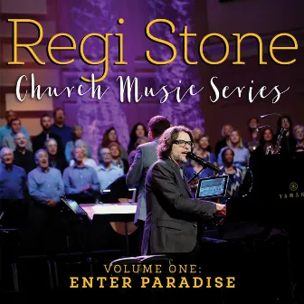 Regi Stone Church Music Series, Vol. 1: Enter Paradise by Discover Worship