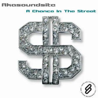 A Chance In The Street by Akasoundsite