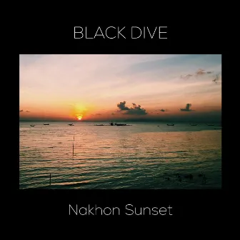 Nakhon Sunset by Black Dive