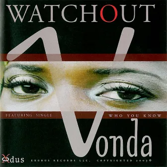 Watchout by Vonda