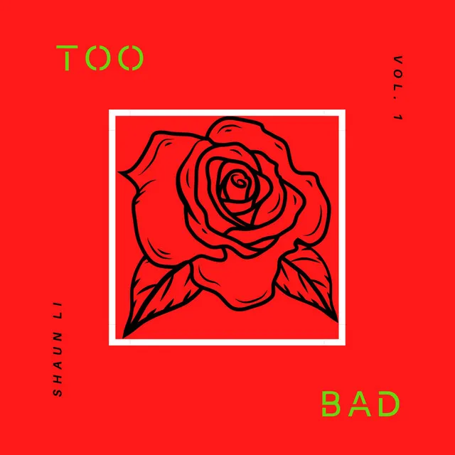 Too Bad, Vol. 1