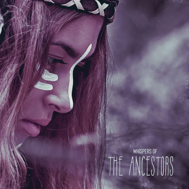 Whispers of the Ancestors: Native American Music to Seek Ancestral Guidance, Shamanic Journey