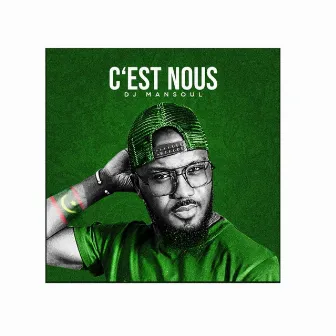 C'est Nous by DJ Mansoul