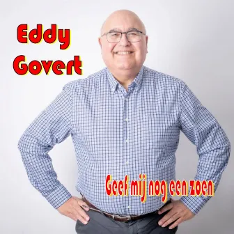 Geef Mij Nog een Zoen by Eddy Govert