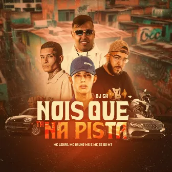 Nois Que Ta na Pista by Mc ze do mt