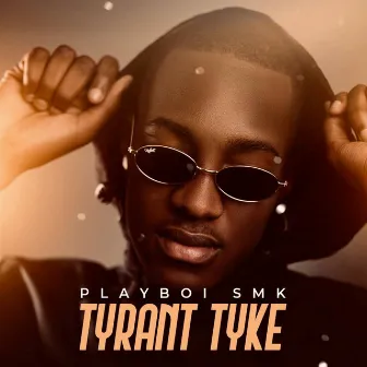 Tyrant Tyke by Playboi SMK