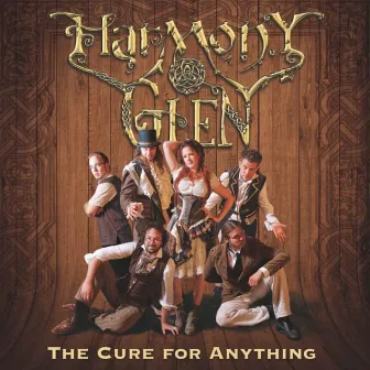 The Cure for Anything by Harmony Glen