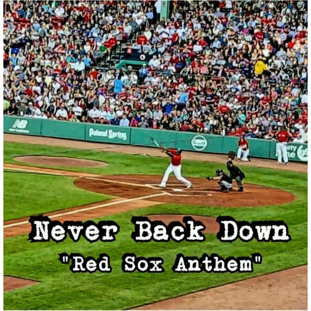 Never Back Down (Red Sox Anthem)