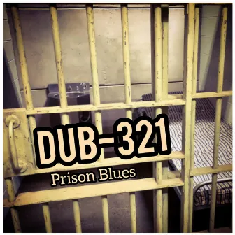 Prison Blues by Dub-321