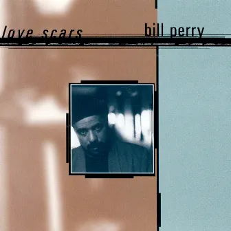 Love Scars by Bill Perry