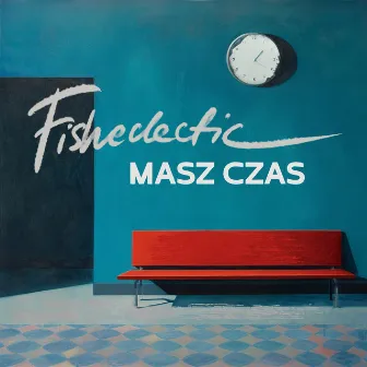 Masz czas by Fisheclectic