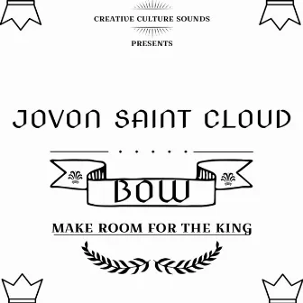 BOW by Jovon Saint Cloud