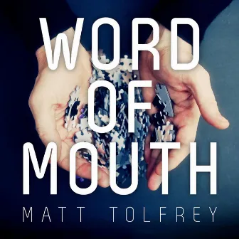 Word of Mouth by Matt Tolfrey