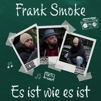 Es ist wie es ist by Frank Smoke