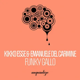 Funky Gallo by Kikko Esse