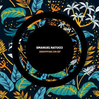 Dropping On EP by Emanuel Natucci