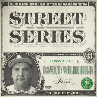 Liondub Street Series, Vol. 43: Fresh by Danny The Wildchild