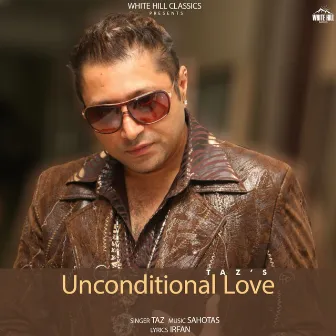 Unconditional Love by Taz