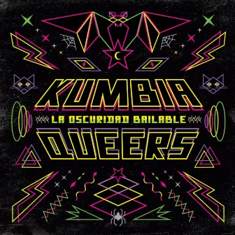 La Oscuridad Bailable by Kumbia Queers