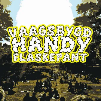 Flaskepant (feat. Salvador Sanchez) by Vaagsbygd Handy