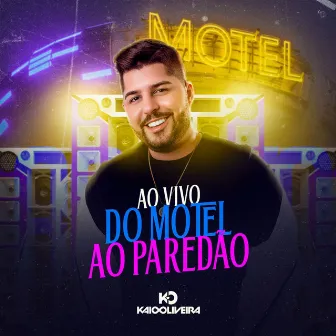 Do Motel Ao Paredão (Ao Vivo) by Kaio Oliveira