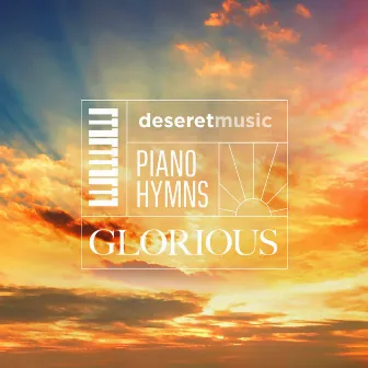 Piano Hymns: Glorious by Deseret Music