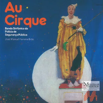 New Compositions For Concert Band 85: Au Cirque by Banda Sinfónica da Polícia de Seguranca Pública