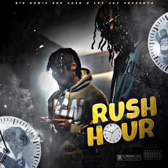 Rush Hour by Big Homie DreCash