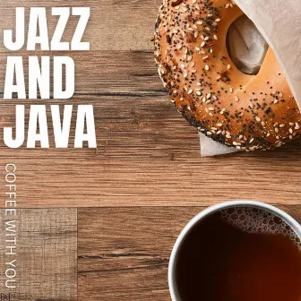 Coffee With You by Jazz And Java